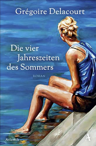 Die vier Jahreszeiten des Sommers: Roman | Die Empfehlung von Christine Westermann Die vier Jahreszeiten des Sommers: Roman | Die Empfehlung von Christine Westermann