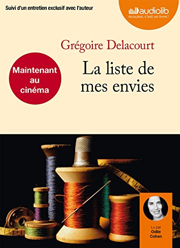 La liste de mes envies,1 MP3-CD: Livre audio 1 CD MP3 - Suivi d'un entretien exclusif avec l'auteur