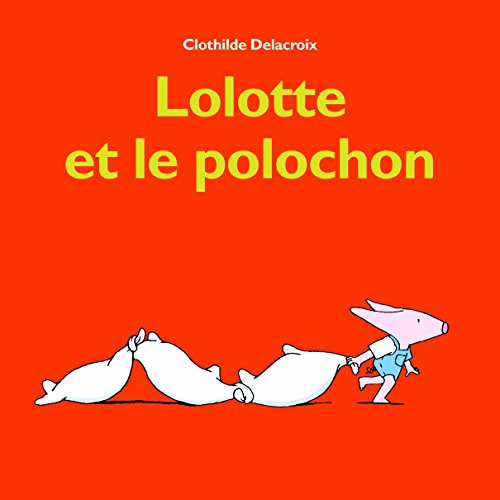 lolotte et le polochon lolotte et le polochon von TASCHEN