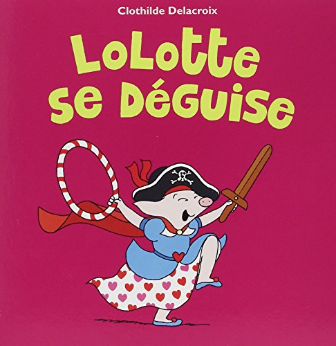 lolotte se deguise
