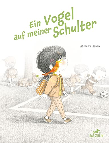 Ein Vogel auf meiner Schulter: Bilderbuch