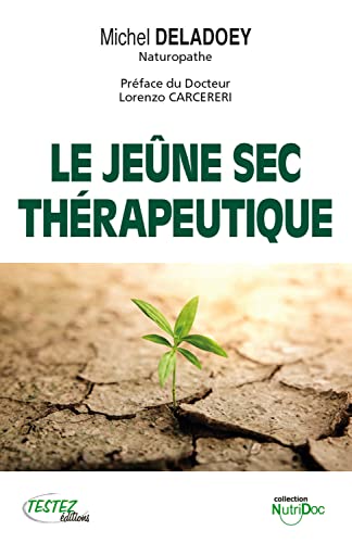 Le jeûne sec thérapeutique von M PIETTEUR