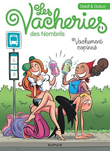 Les vacheries des Nombrils - tome 1 - Vachement copines von DUPUIS