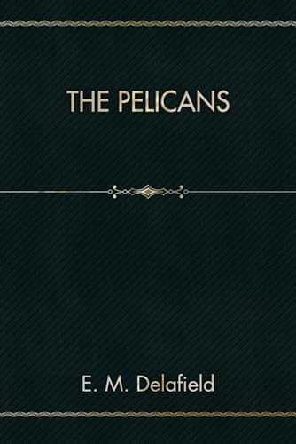 The Pelicans von Independently published