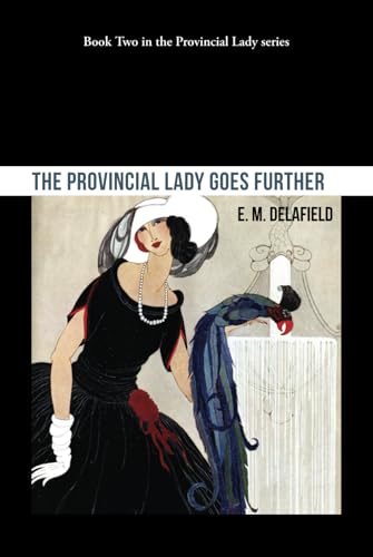 The Provincial Lady Goes Further von Independently published