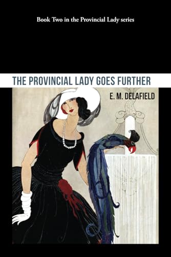 The Provincial Lady Goes Further von Independently published