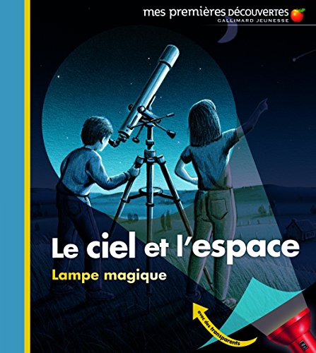 Mes Premieres Decouvertes: Le Ciel ET L'Espace