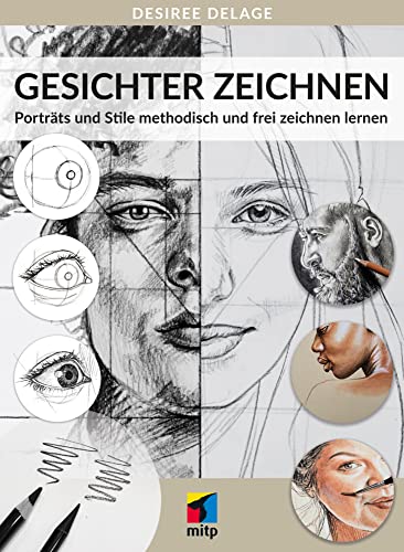 Gesichter zeichnen: Porträts und Stile methodisch und frei zeichnen lernen (mitp Kreativ) von Kiligry