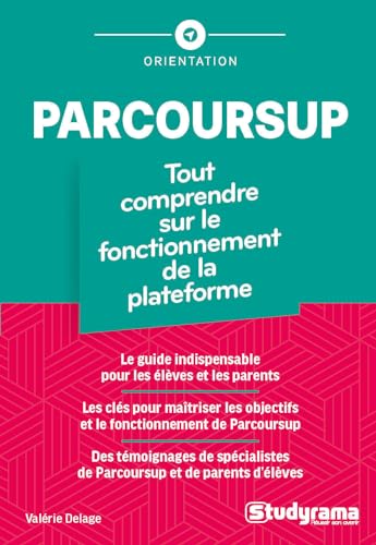 Parcoursup Tout comprendre sur le fonctionnement de la plateforme Parcoursup Tout comprendre sur le fonctionnement de la plateforme von STUDYRAMA