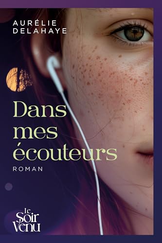 Dans mes écouteurs von LE SOIR VENU