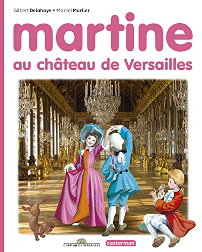 Martine Au Chateau De Versailles. Martine Au Chateau De Versailles. von Ed. Flammarion Siren