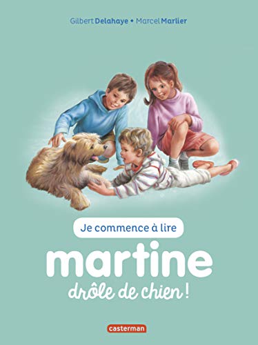 Je commence a lire avec Martine: Martine, drole de chien von CASTERMAN