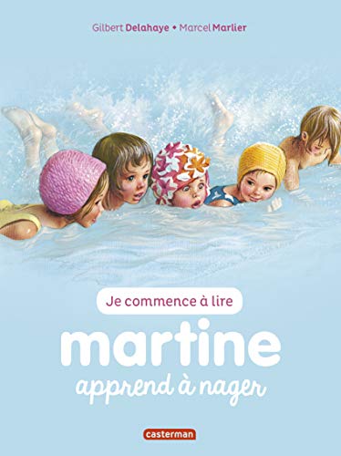 Je commence a lire avec Martine: Martine apprend nager von CASTERMAN