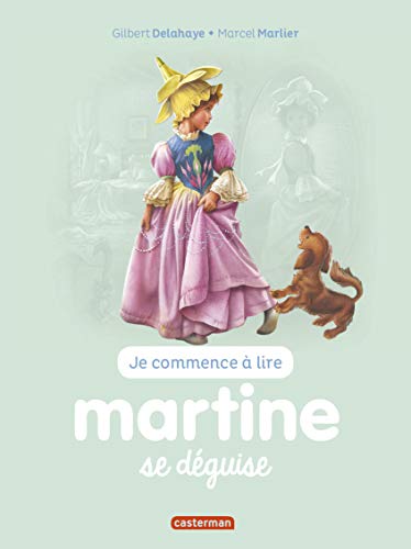 Je commence a lire avec Martine: Martine se deguise von CASTERMAN
