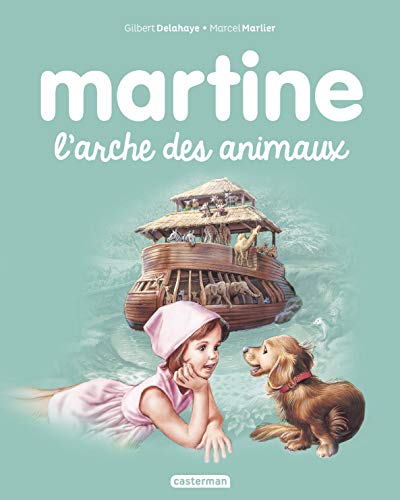 Les albums de Martine: L'arche des animaux