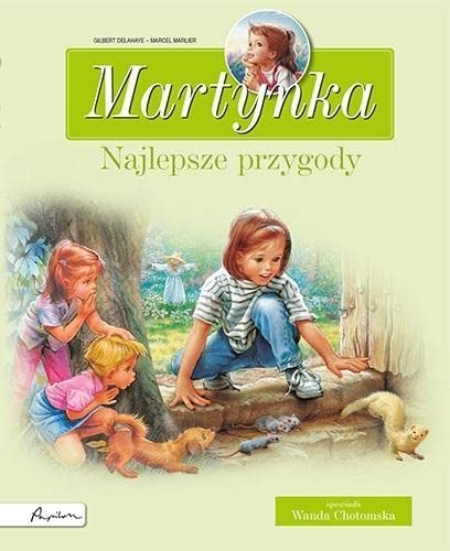 Martynka Najlepsze przygody Zbiór opowiadań Martynka Najlepsze przygody Zbiór opowiadań