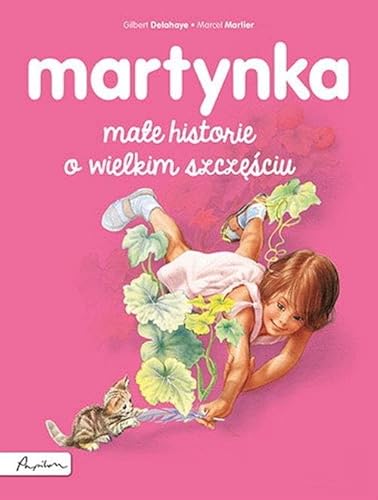 Martynka. Małe historie o wielkim szczęściu von Papilon
