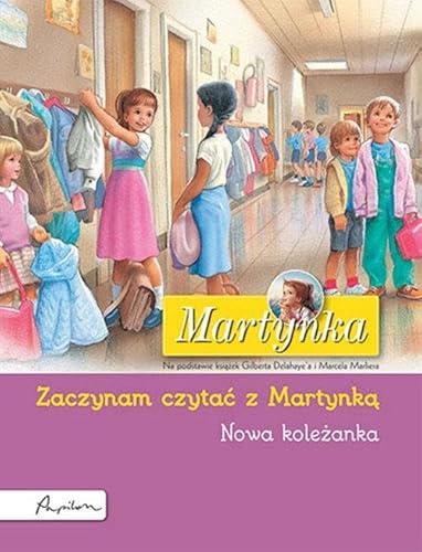 Martynka Nowa koleżanka Zaczynam czytać z Martynką von Papilon