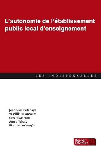 AUTONOMIE DE L ETABLISSEMENT PUBLIC LOCAL D ENSEIGNEMENT 1ER von BERGER LEVRAULT