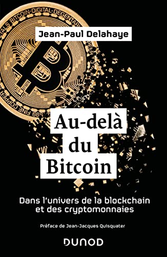 Au-delà du Bitcoin: Dans l'univers de la blockchain et des cryptomonnaies von DUNOD
