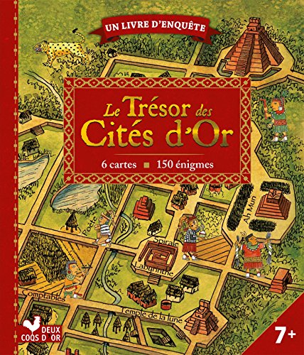Le trésor des cités d'or - livre avec cartes et loupe: un livre d'enquête