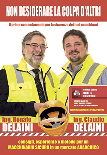 Non desiderare la colpa d'altri. Il primo comandamento per la sicurezza dei tuoi macchinari (Odore di fabbrica) von Autopubblicato