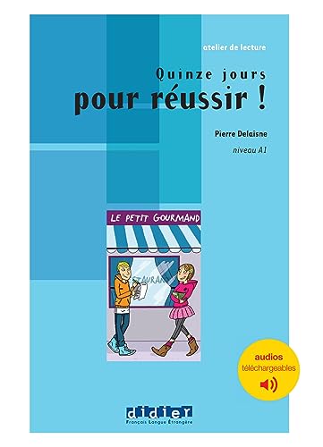 Atelier de lecture - Quinze jours pour réussir - Niv. A1 - Livre + audios téléchargeables: Niveau A1
