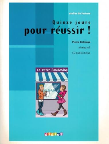 Atelier de lecture: Quinze jours pour reussir! - Book & CD (Atelier de lecture Niveau A1)