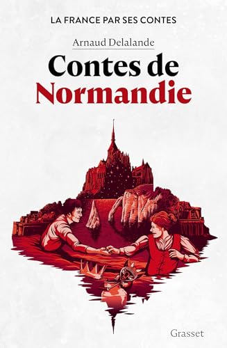 Contes de Normandie: La France par ses contes von GRASSET