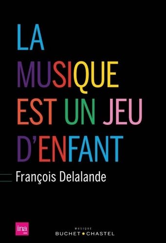 La musique est un jeu d enfant von BUCHET CHASTEL