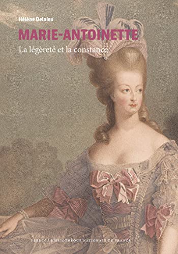 Marie-Antoinette - la légèreté et la constance von PERRIN