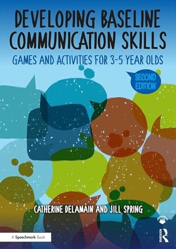 Developing Baseline Communication Skills: Games and Activities for 3-5 Year Olds (Good Communication Pathway)