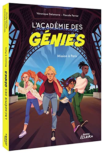 L'académie des génies - Tome 01 Mission à Paris: Tome 1, Mission à Paris von AUZOU