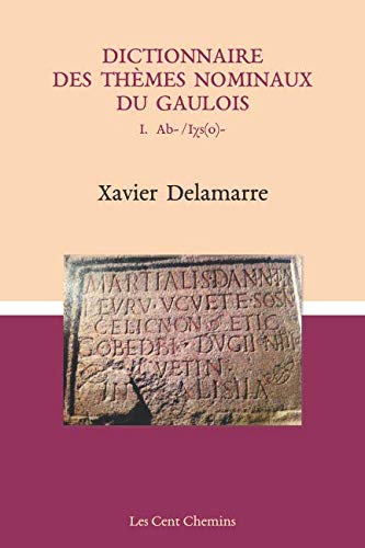 Dictionnaire des thèmes nominaux du gaulois: I. Ab- / Iχs(o)-