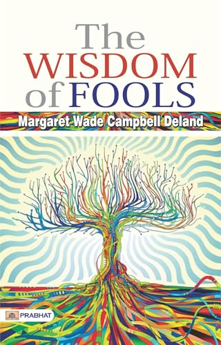 The Wisdom of Fools von Anson Street Press