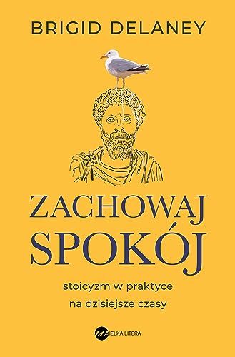 Zachowaj spokój: Stoicyzm w praktyce na dzisiejsze czasy