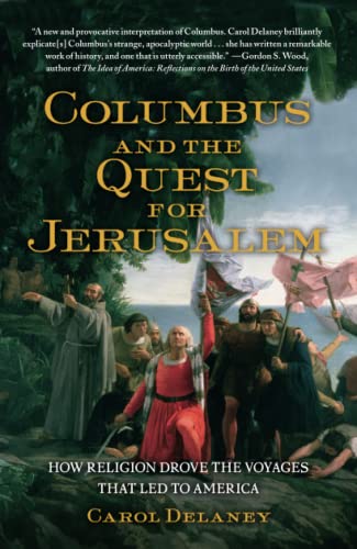 Columbus and the Quest for Jerusalem: How Religion Drove the Voyages that Led to America