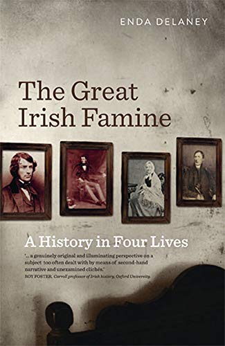 The Great Irish Famine: A History in Four Lives von Gill Books