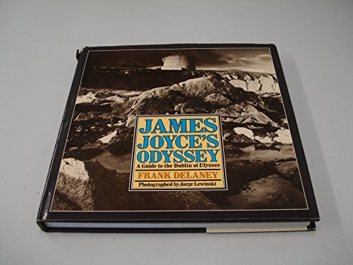 James Joyce's Odyssey: Guide to the Dublin of "Ulysses"