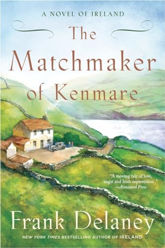 The Matchmaker of Kenmare: A Novel of Ireland