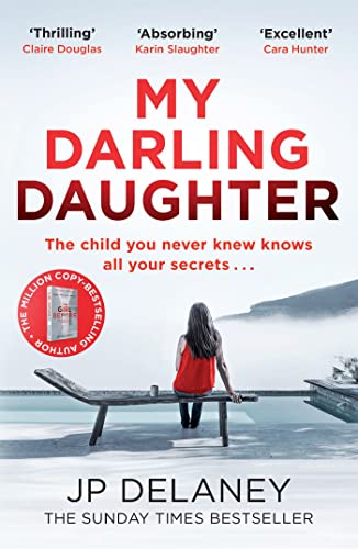 My Darling Daughter: the addictive, twisty thriller from the author of THE GIRL BEFORE My Darling Daughter: the addictive, twisty thriller from the author of THE GIRL BEFORE