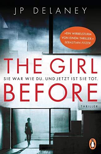 The Girl Before - Sie war wie du. Und jetzt ist sie tot.: Thriller