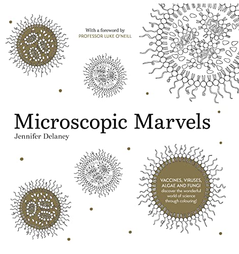 Microscopic Marvels: Vaccines, Viruses, Bacteria - Discover the Wonderful World of Science Through Colouring! von Gill Books