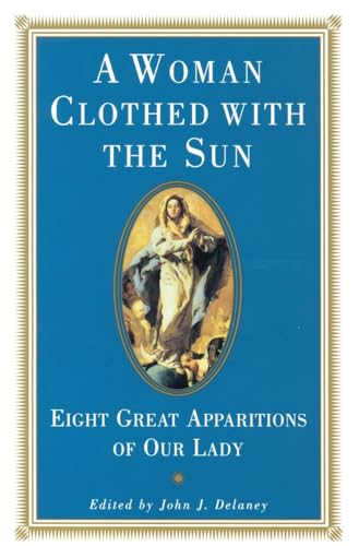 A Woman Clothed with the Sun: Eight Great Apparitions of Our Lady (Image Book S.) von Image