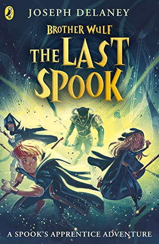 Brother Wulf: The Last Spook (The Spook's Apprentice: Brother Wulf, 3)