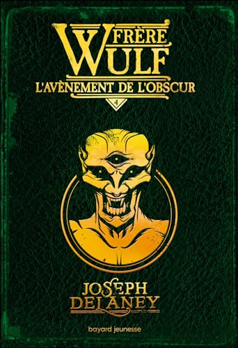 Frère Wulf, Tome 04: L'avènement de l'obscur von BAYARD JEUNESSE