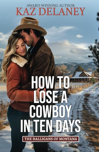 How to Lose a Cowboy in Ten Days (The Halligans of Montana, Band 3) von Tule Publishing Group