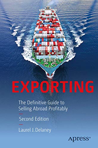 Exporting: The Definitive Guide to Selling Abroad Profitably von Apress