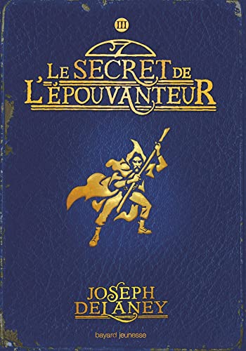 Wardstone Chronicles 3/Le Secret De L'Epouvanteur: Le secret de l'Épouvanteur