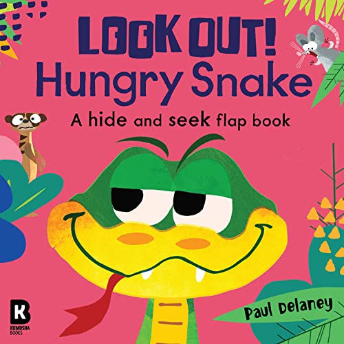 Look Out! Hungry Snake: The brilliantly fun new lift-the-flap animal board book series with wonderfully colourful illustrations – perfect for young children! (Look Out! Hungry Animals) von Kumusha Books